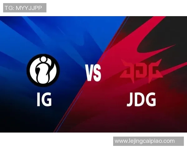 电竞新闻深入分析IG与JDG比赛后的耐力对决及其影响因素